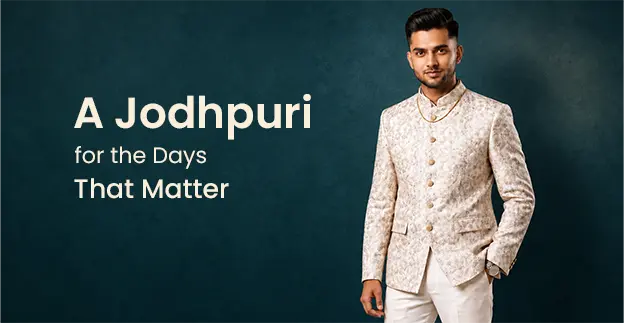 Jodhpuri Suit for Men: How to Choose the Perfect Bandhgala for Every Occasion